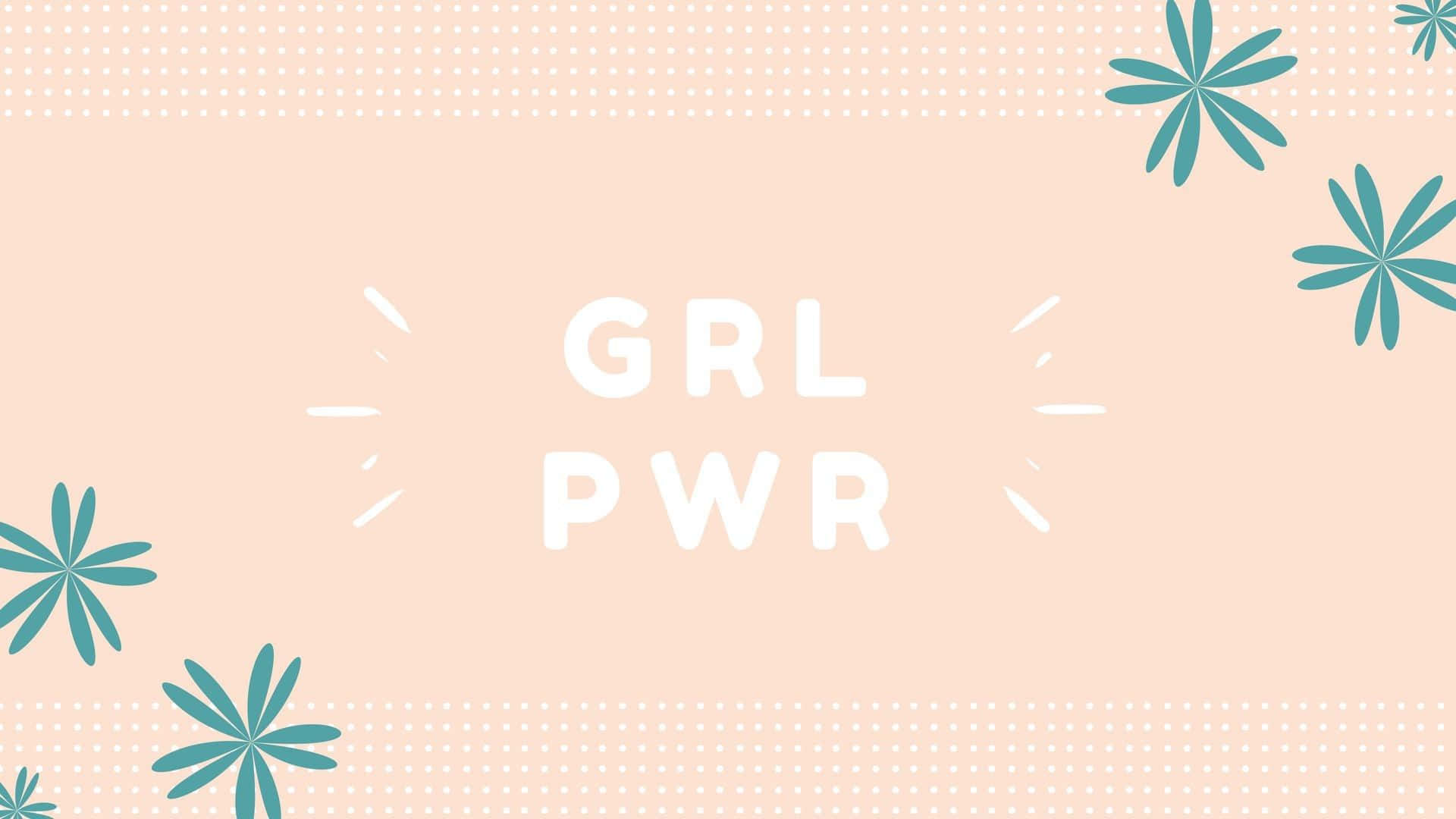 Empowerment 桌布 壁紙 — 大膽的白色 'GRL PWR' 文字居中於柔和蜜桃色背景，配以藍綠色星形花朵和虛線邊框。