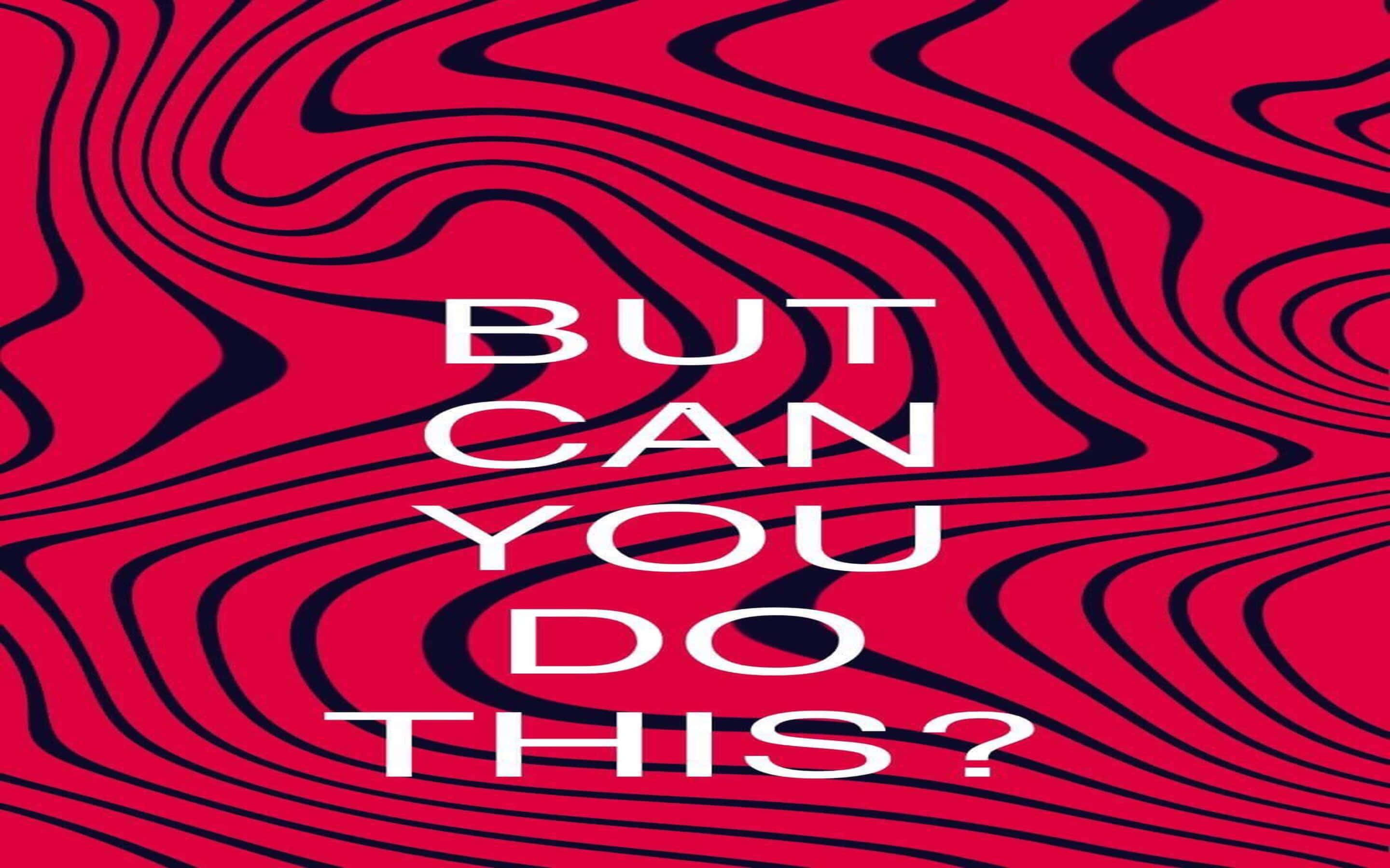 PewDiePie 桌布 壁紙 — 大膽的白色文字在鮮紅色背景上問「但你能做到嗎？」，背景有催眠般的黑色波浪線條。