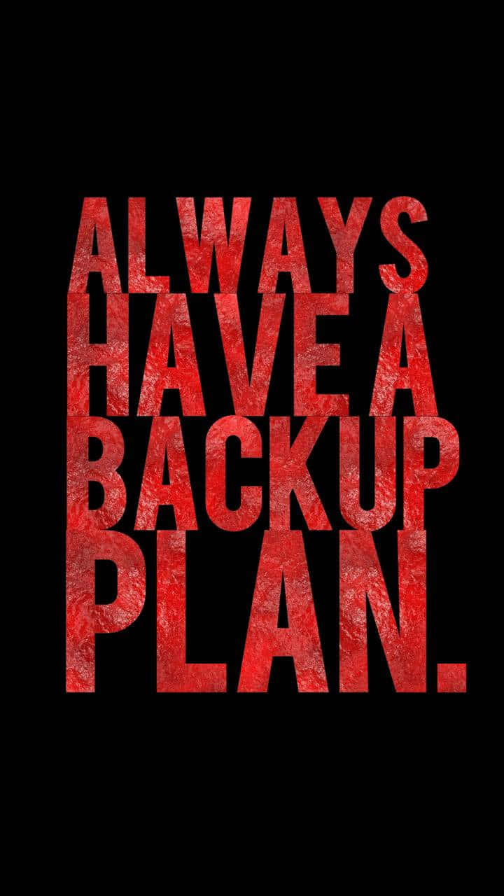 Backup 桌布 壁紙 — 大膽的紅色紋理文字在純黑背景上寫著「ALWAYS HAVE A BACKUP PLAN」。