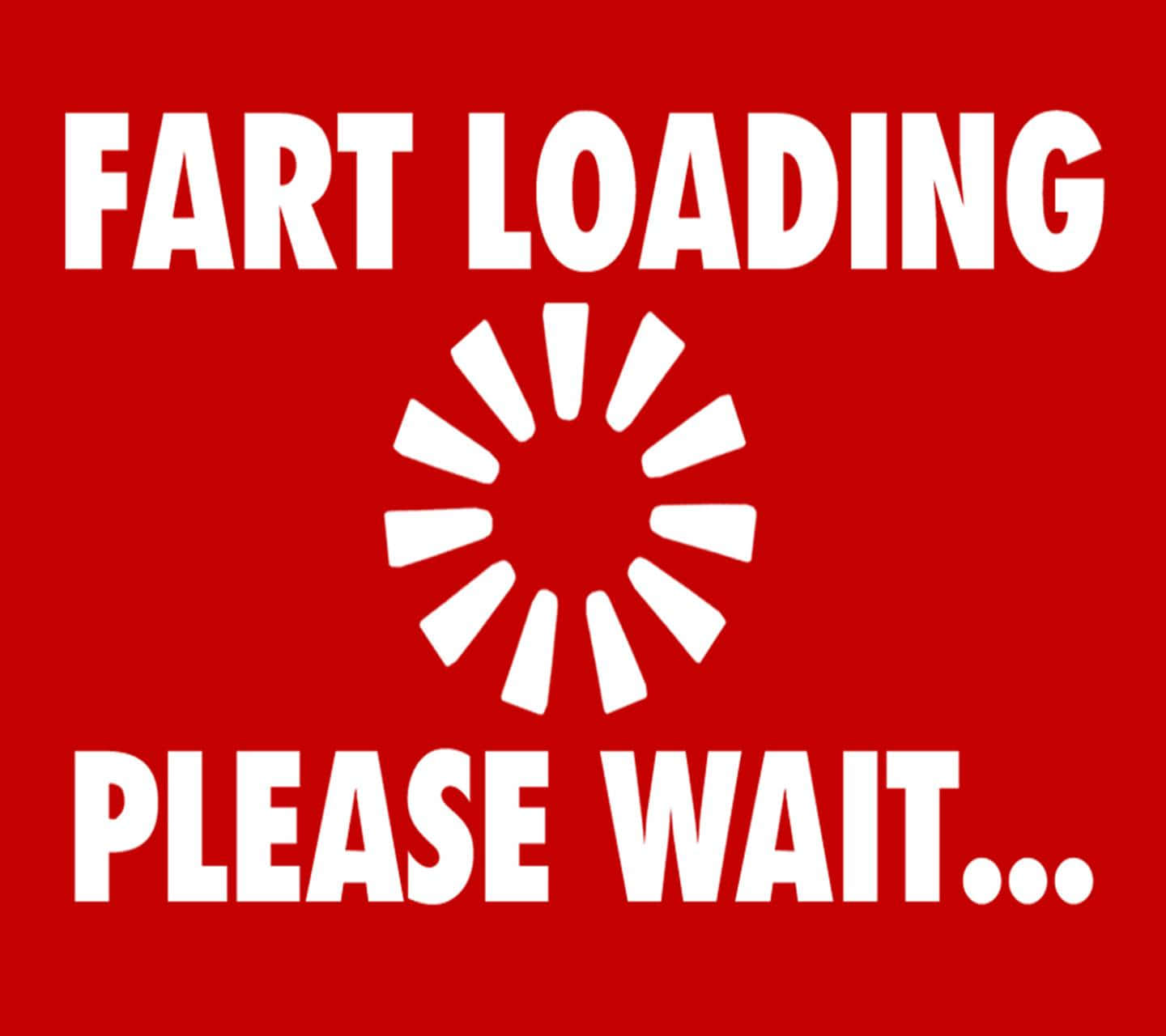 Fart 桌布 壁紙 — 大膽的紅色背景，白色文字寫著「FART LOADING」和「PLEASE WAIT...」，上方有一個旋轉的載入圖示。