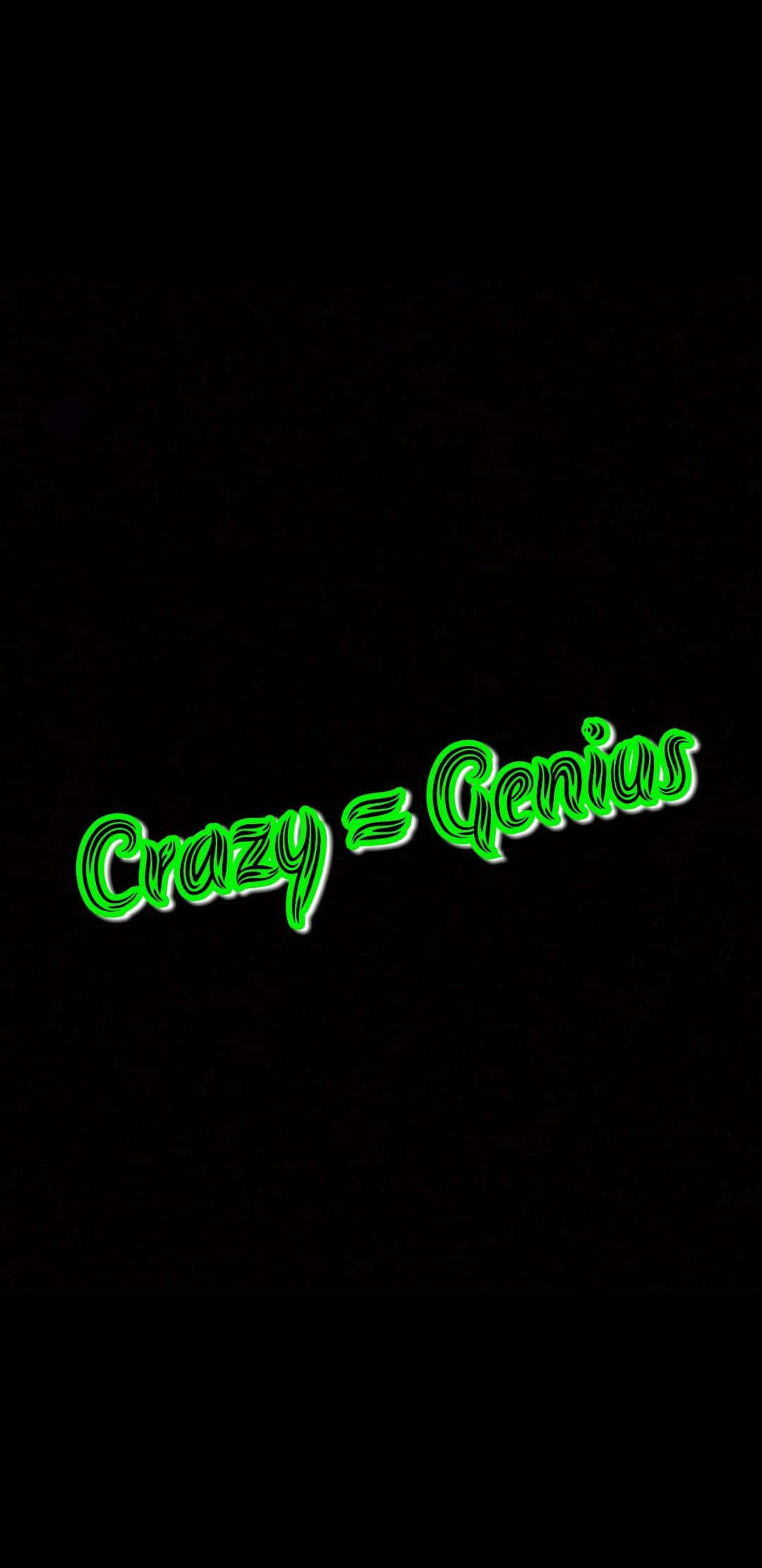 Dark Genius 桌布 壁紙 — 大膽的綠色霓虹燈文字 'Crazy = Genius' 在純黑色背景上發光。
