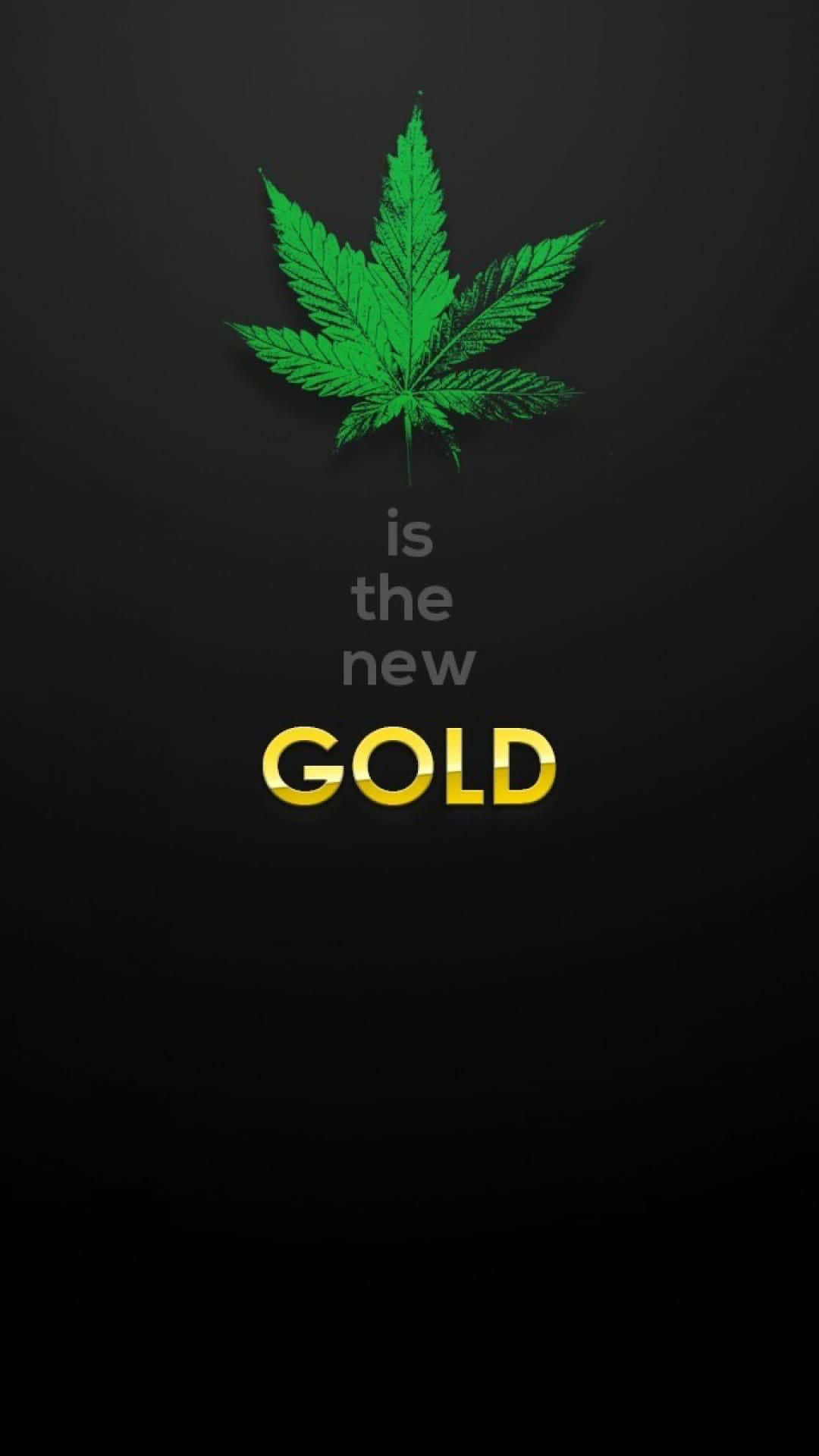 綠色大麻葉，帶有文字「is the new GOLD」，黑色背景。