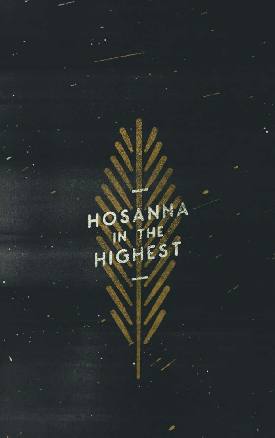 金色葉片插圖，帶有 Hosanna in the Highest 文字，置於深色紋理背景上。
