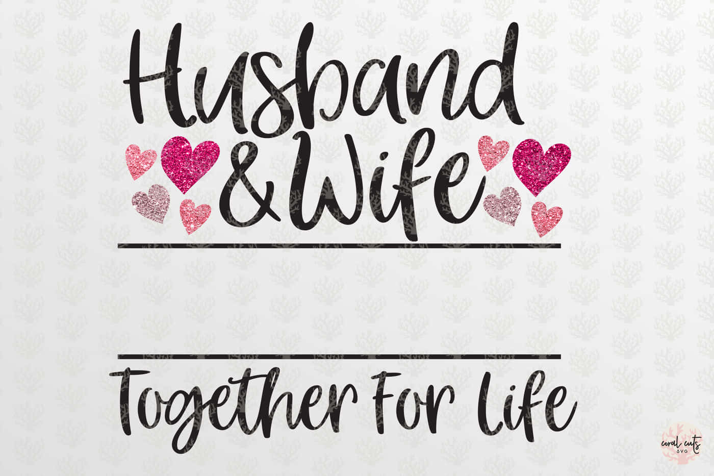 Husband and wife together for life 文字配粉紅色閃光心形。