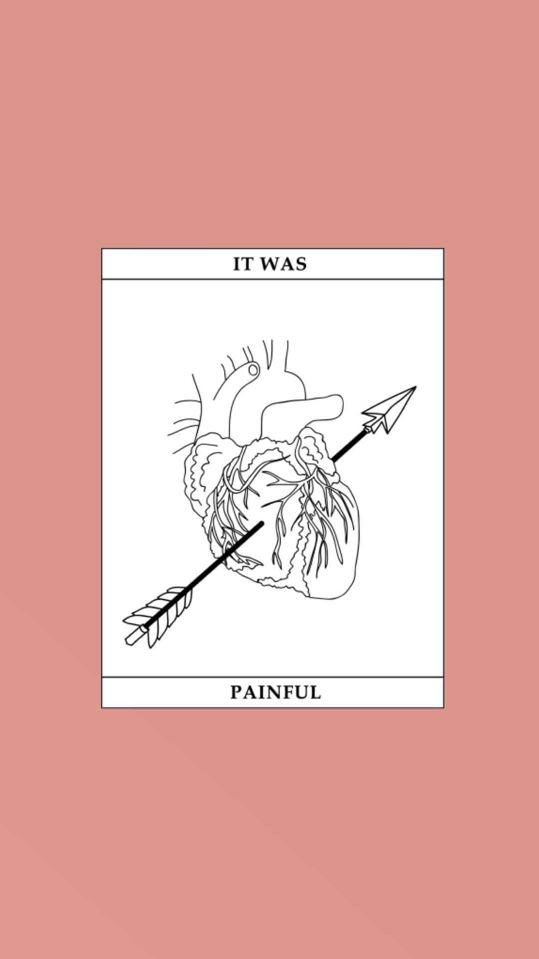 一顆被箭刺穿的心臟，帶有文字「IT WAS PAINFUL」，背景為粉紅色。