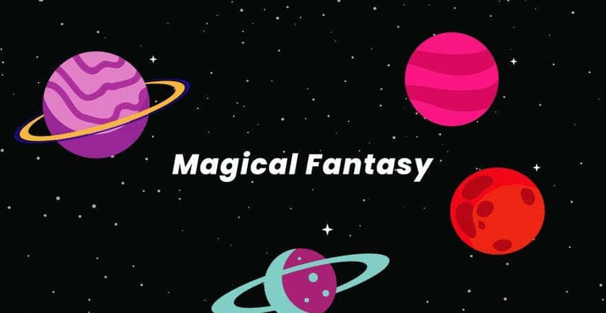 在繁星點點的太空場景中，色彩繽紛的卡通行星帶有光環，並帶有文字 Magical Fantasy。
