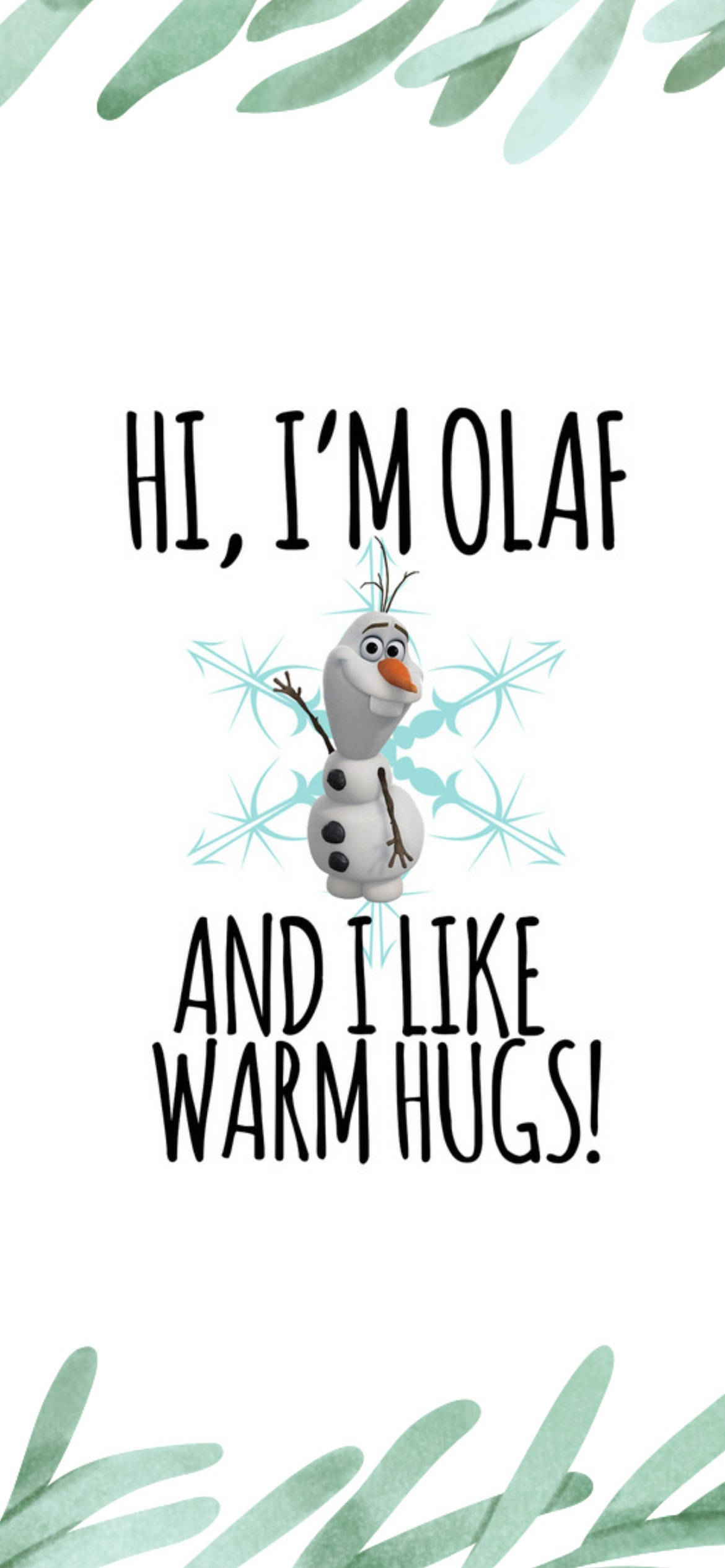 奧拉夫問候語 壁紙 — 來自《魔雪奇緣》的開心雪人 Olaf，上面寫著「嗨，我是 Olaf，我喜歡溫暖的擁抱！」周圍有薄荷綠葉子點綴。