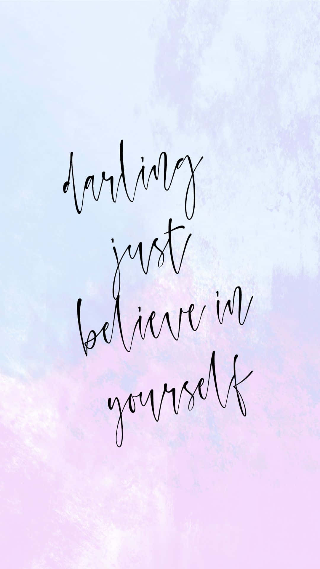 粉彩水彩背景上嘅勵志名言 darling just believe in yourself