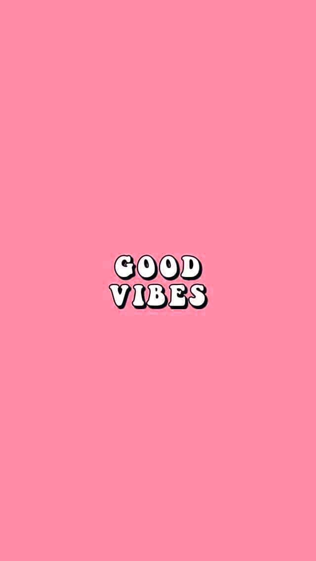 粉紅色背景，中央有粗體白色「GOOD VIBES」文字。