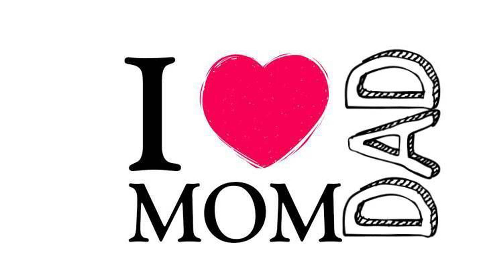 媽媽與爸爸心形 壁紙 — 粗體黑色文字拼出 I love MOM，以帶紋理的粉紅色心形取代 O，並有手繪草圖風格的 DAD。