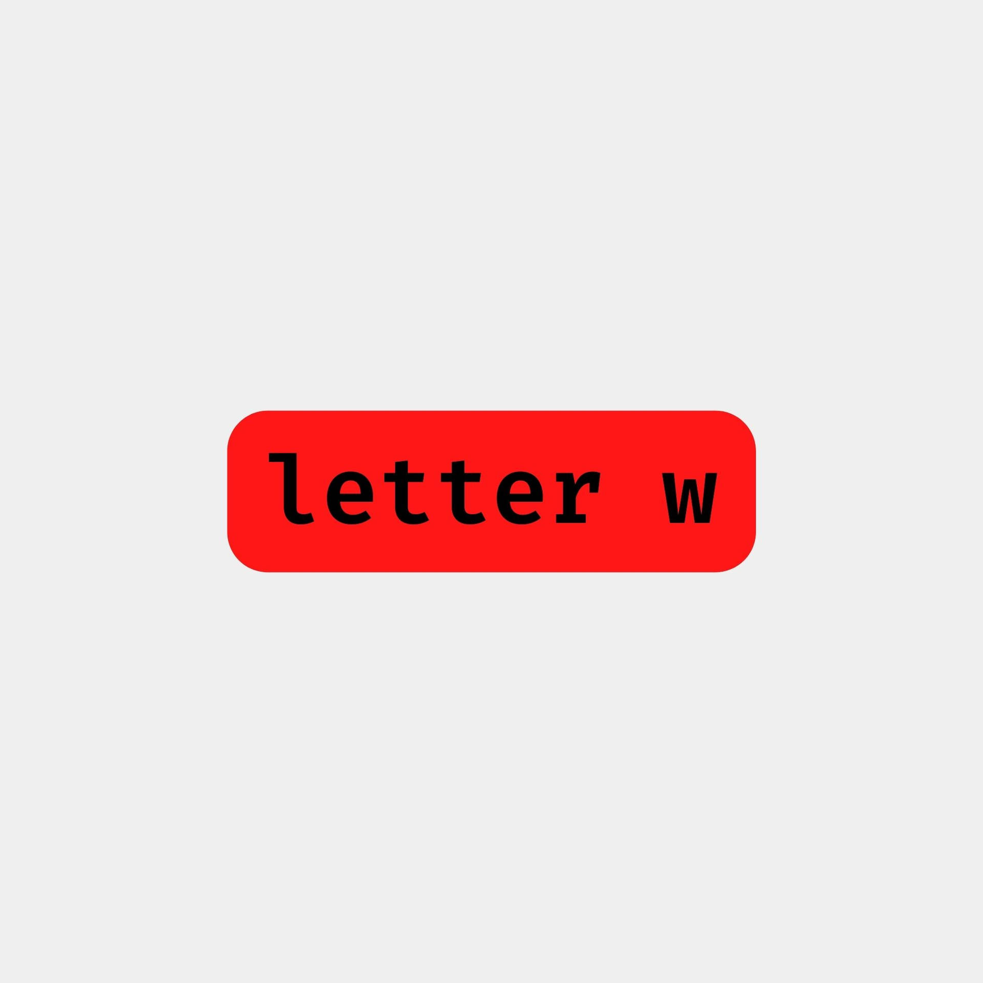 淺灰色背景上紅色圓角矩形，中央有黑色文字寫著字母 w
