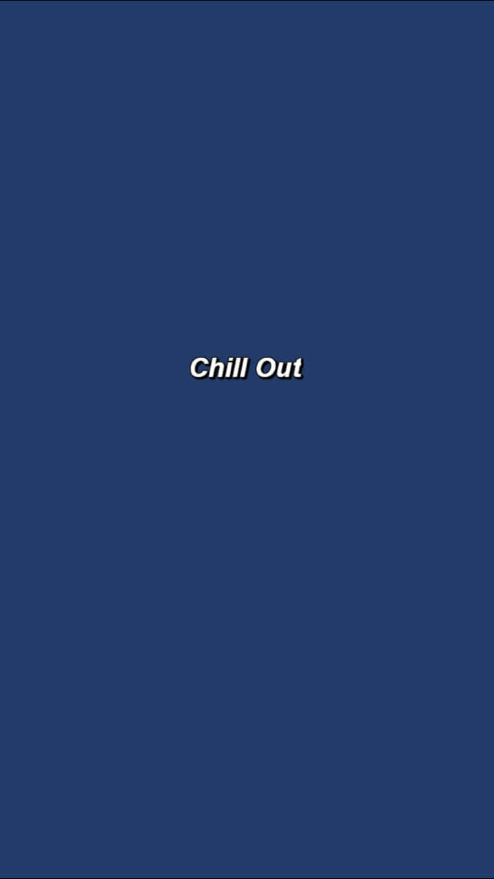 藍色背景上有白色文字寫著「Chill Out」，用於放鬆。