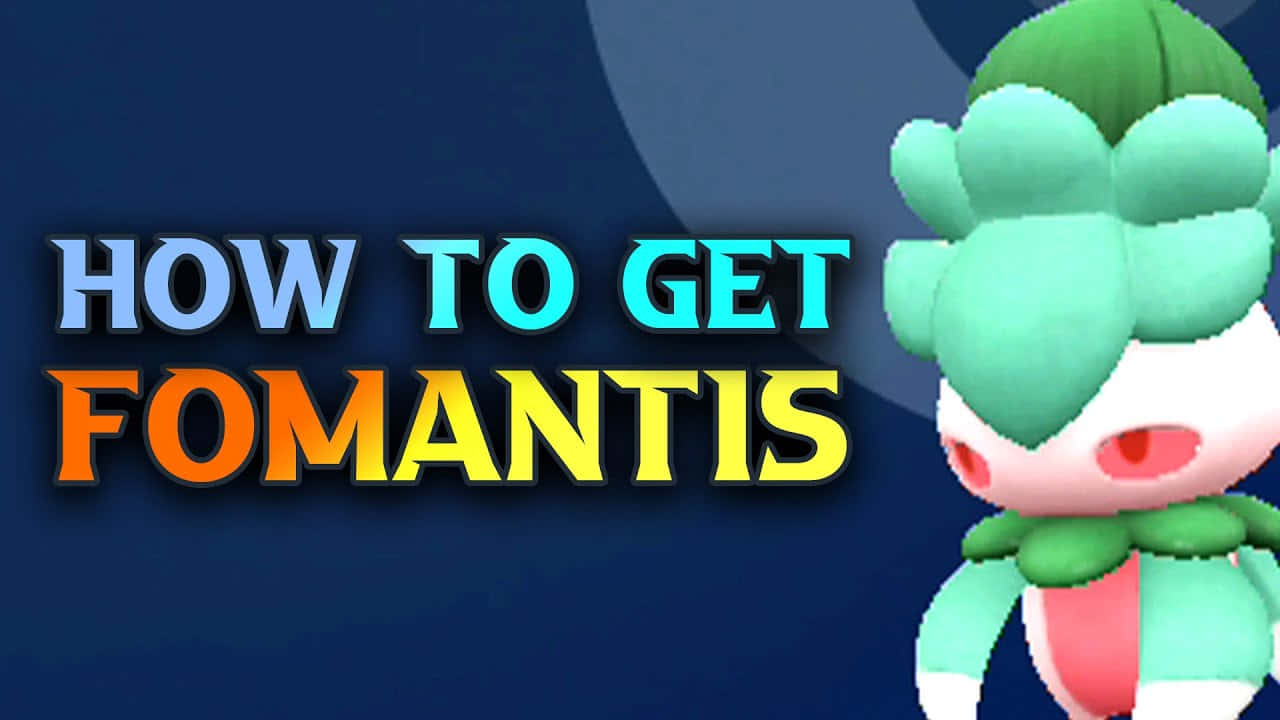 寶可夢 Fomantis 捕捉教學海報 壁紙 — 一個像素藝術風格的Fomantis角色站在深藍色漸變背景上，旁邊是粗體彩色文字「HOW TO GET FOMANTIS」。