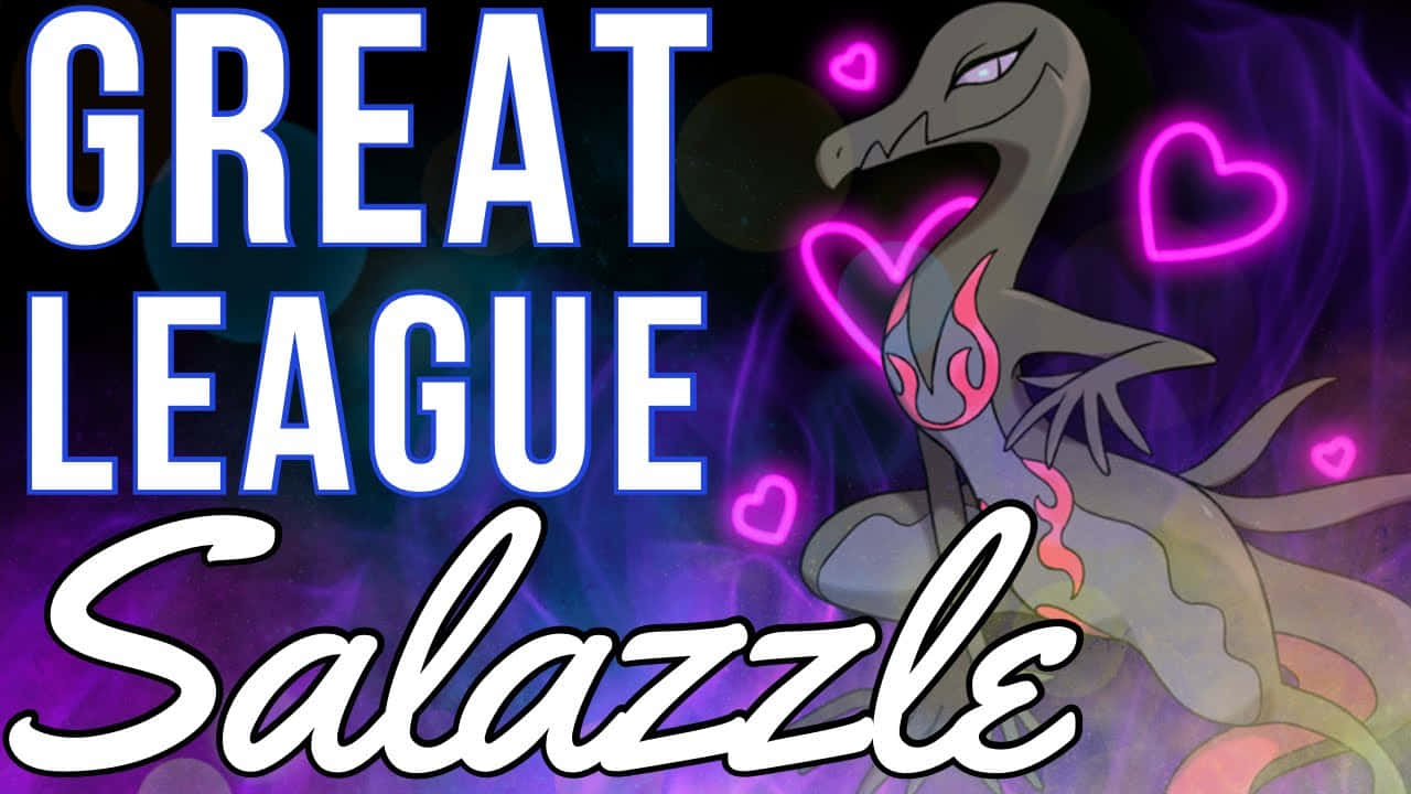 薩拉薩爾被發光的粉紅色心形包圍，帶有「Great League」文字。