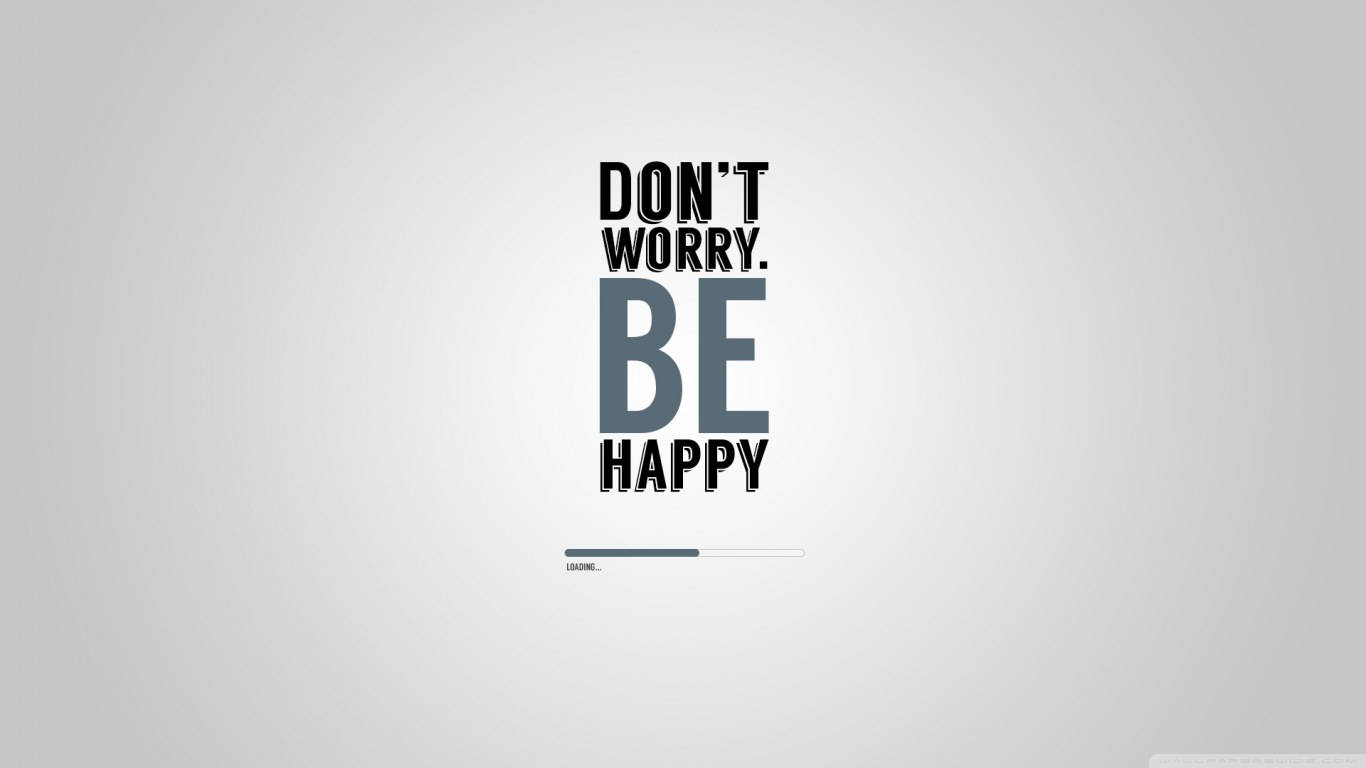 勵志名言，在灰色背景上以粗體文字寫著don't worry be happy