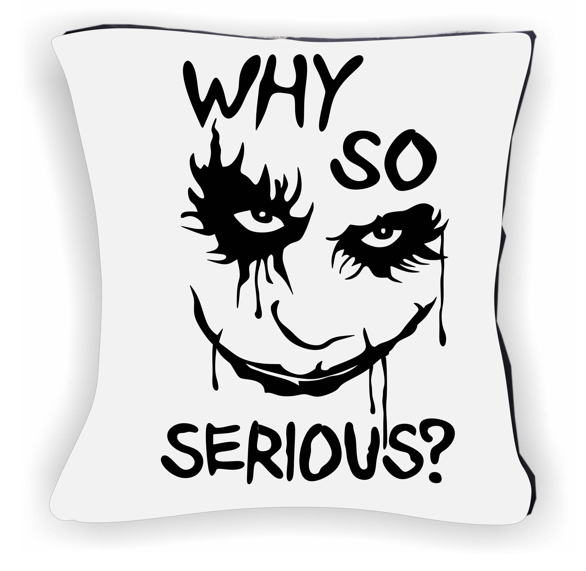 白色枕頭上有黑色小丑臉和「Why so serious?」文字