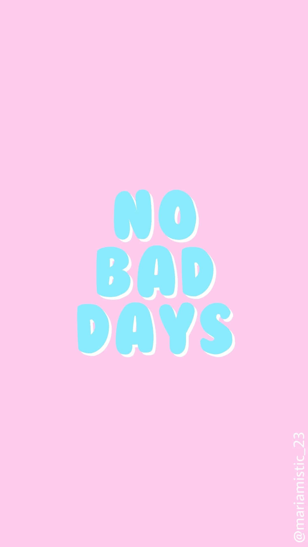 粉紅色背景，藍色文字寫著 no bad days