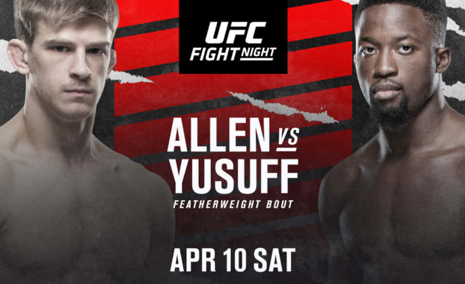 UFC Fight Night海報， featuring 拳手Allen和Yusuff，於4月10日進行羽量級比賽。