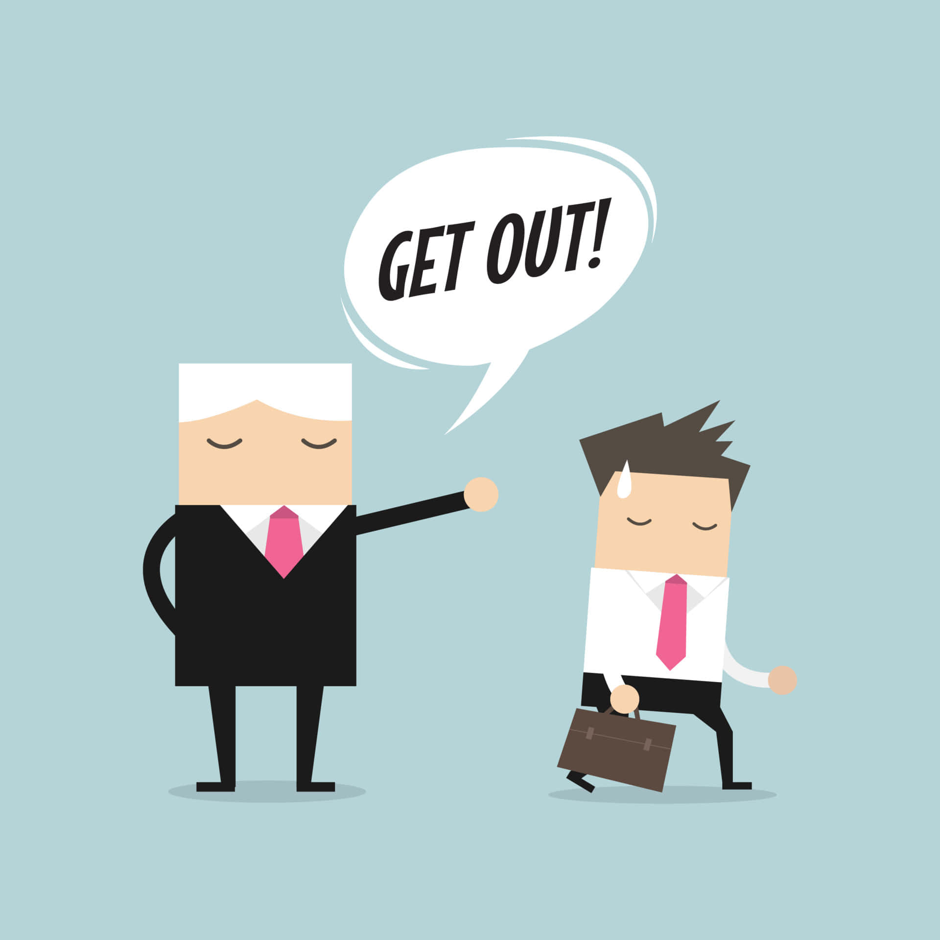 老闆推開拿著公事包的員工，對話框說 GET OUT！