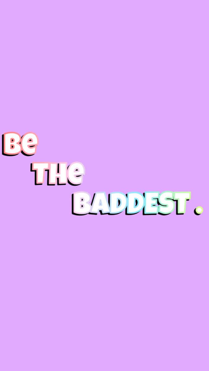 在紫色背景上以風格化3D文字呈現的勵志短語「be the baddest」