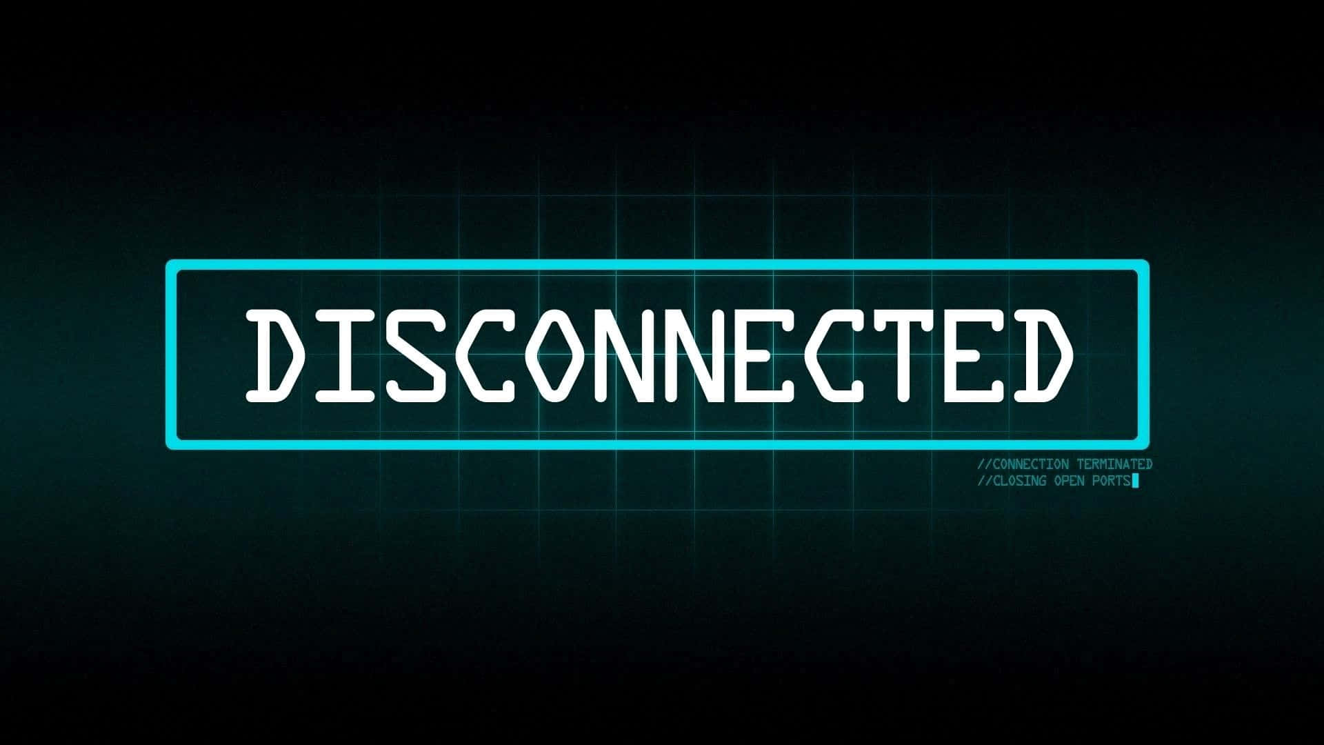 工程師分析程式碼 壁紙 — 一個發光的藍色「DISCONNECTED」文字框在帶有終端訊息的暗色網格背景上脈動。