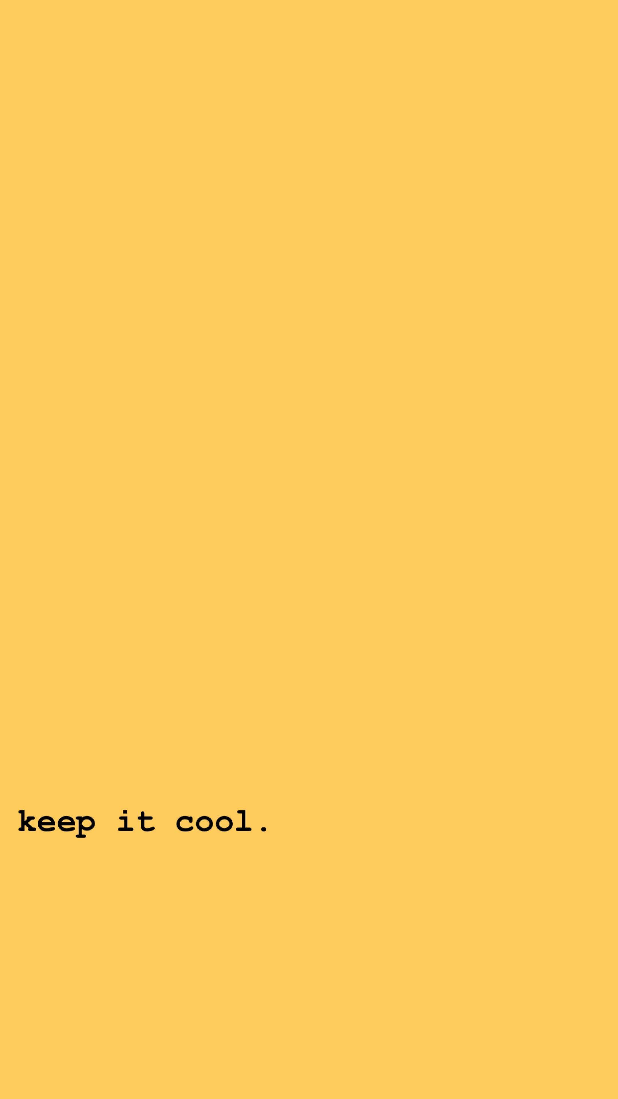 Quote 桌布 壁紙 — 左下角有黑色文字寫著 keep it cool 的簡約黃色背景。