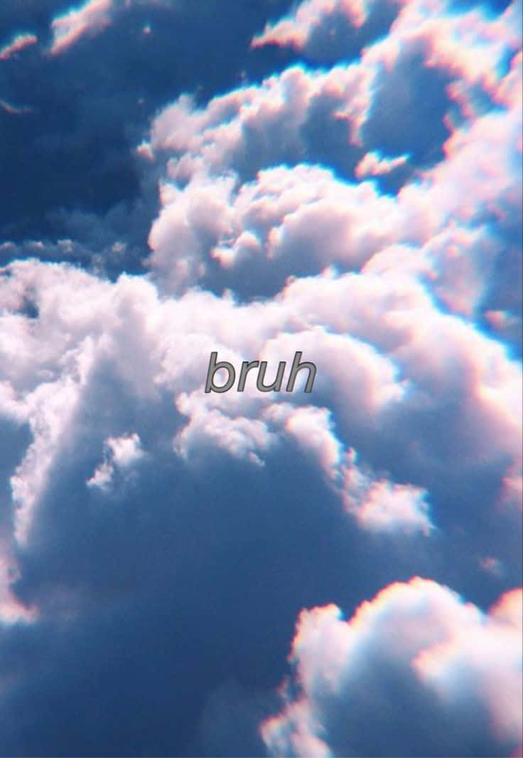超現實的天空，帶有粉紅色和藍色的雲朵，中間漂浮著 bruh 這個詞。