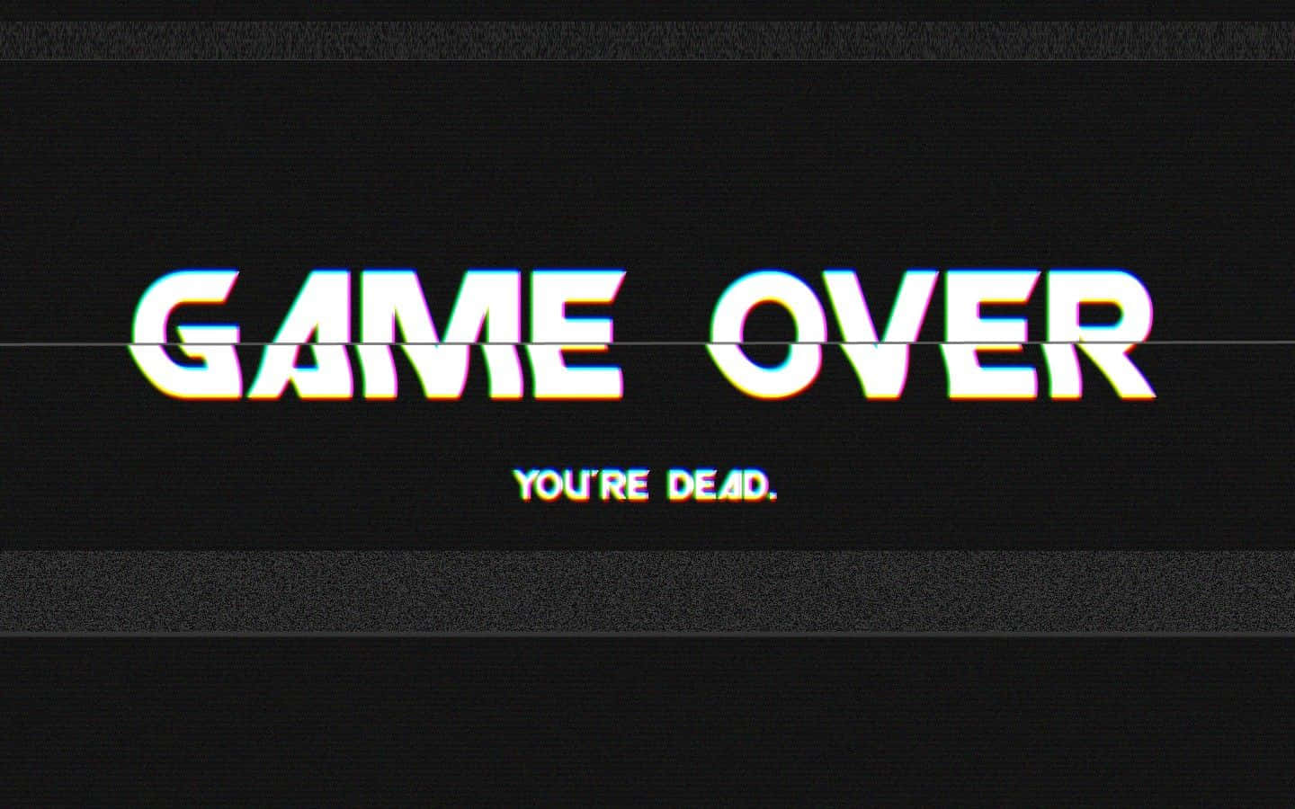 Dark Game Over 桌布 壁紙 — 帶有故障效果的復古遊戲畫面，在黑色背景上以粗體像素文字顯示「GAME OVER」和「YOU'RE DEAD」，並帶有掃描線。