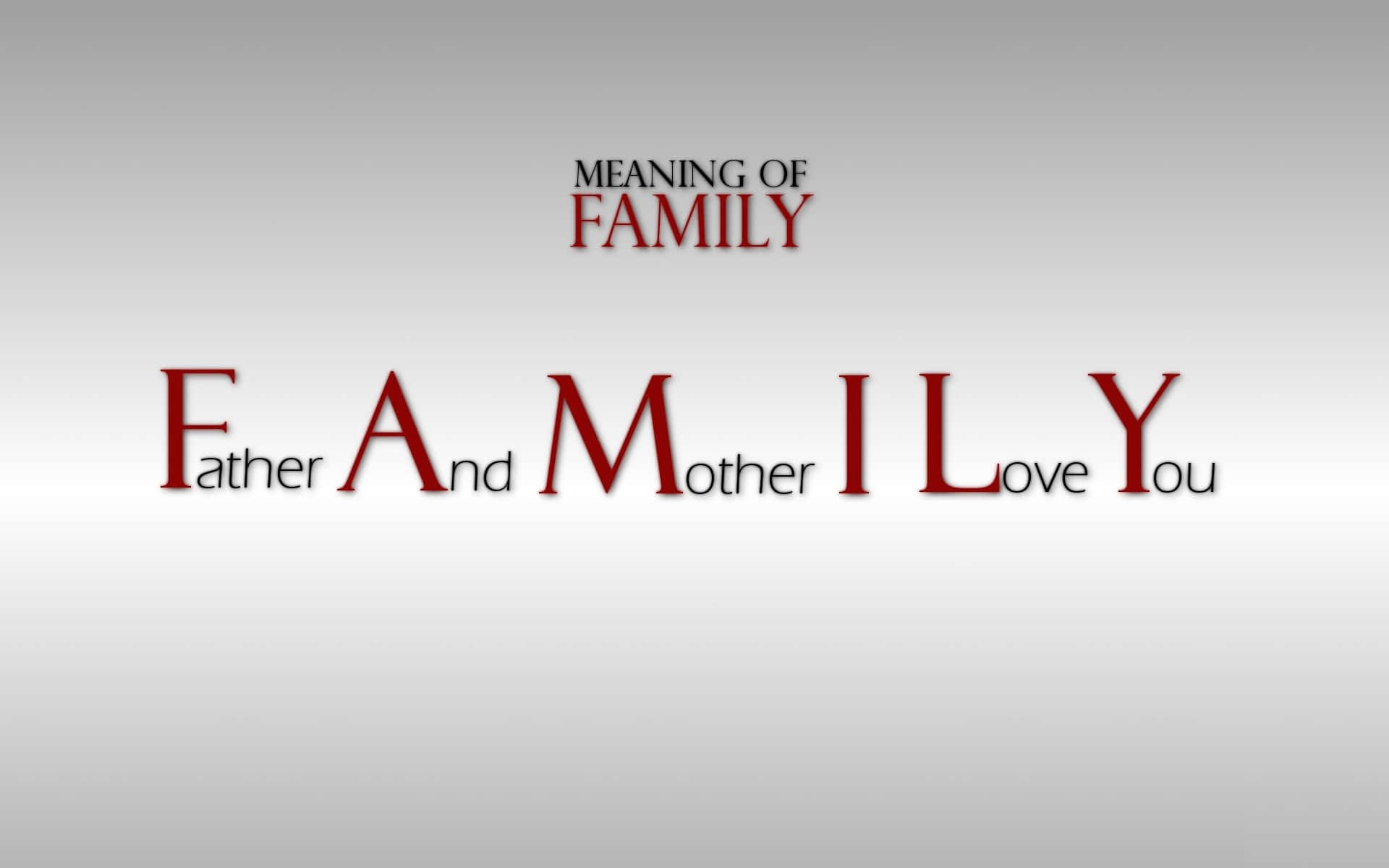 幸福家庭的燦爛笑容 壁紙 — 粗體紅色文字拼出FAMILY，每個字母下方隱藏著父親、母親、愛你等字詞，背景為柔和灰色漸變。