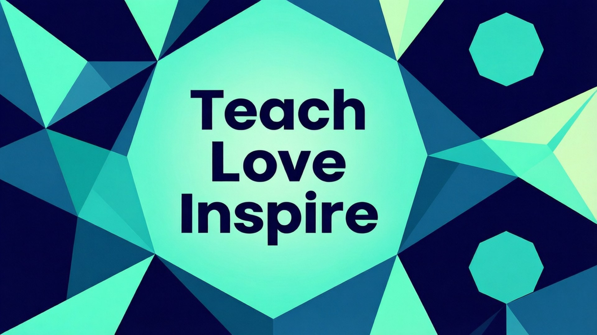 幾何青綠色和藍色背景上的 Teach Love Inspire 文字
