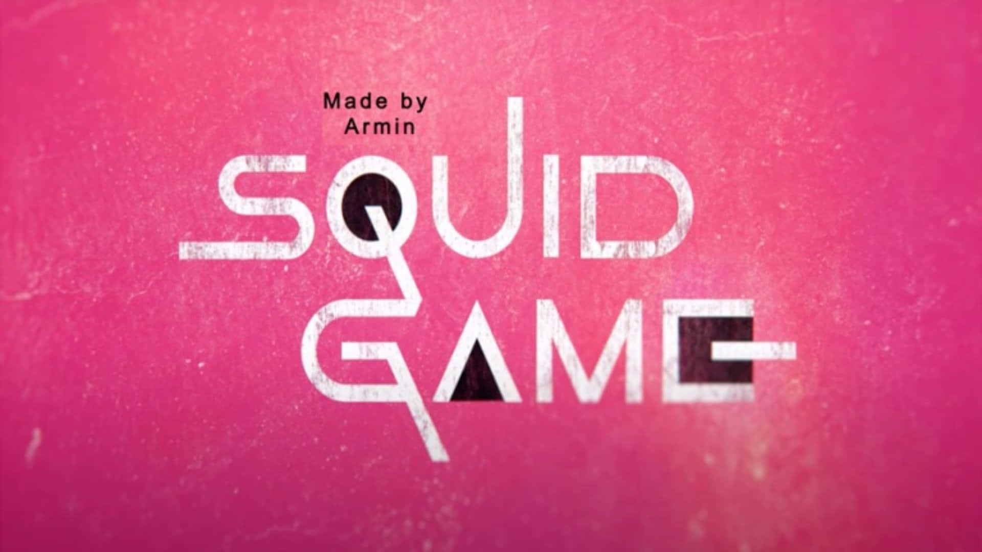 引人入勝的《魷魚遊戲》Zoom 背景 壁紙 — 大膽的白色磨損文字顯示「SQUID GAME」，背景為充滿活力的粉紅色紋理，上方有「Made by Armin」。
