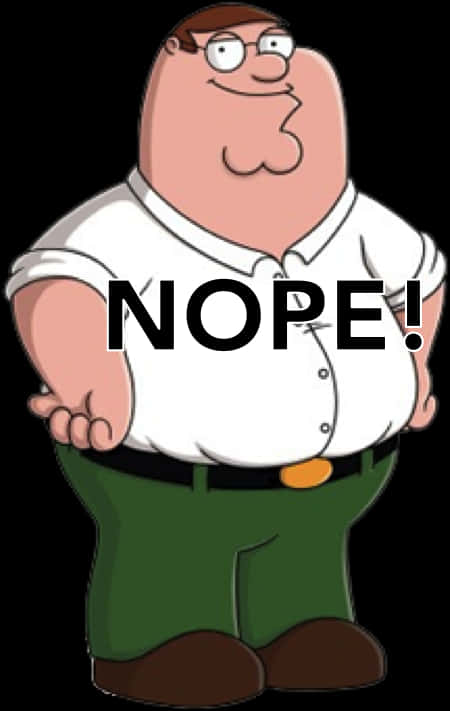 卡通角色 Peter Griffin 雙手叉腰，文字 NOPE！ — 彼得·格里芬 壁紙