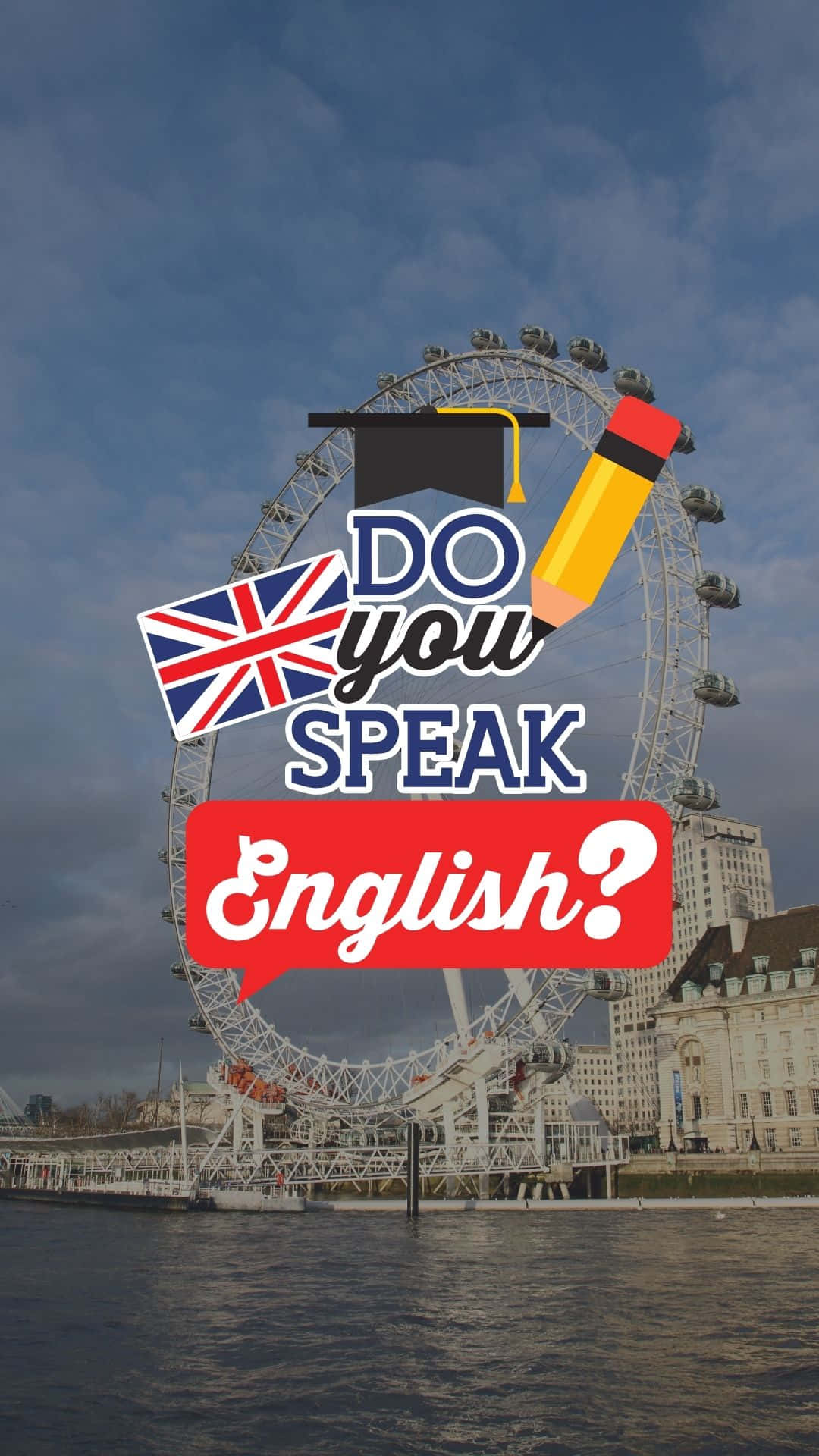 倫敦眼帶有「你會說英語嗎？」圖形疊加層，包含英國國旗和畢業帽。