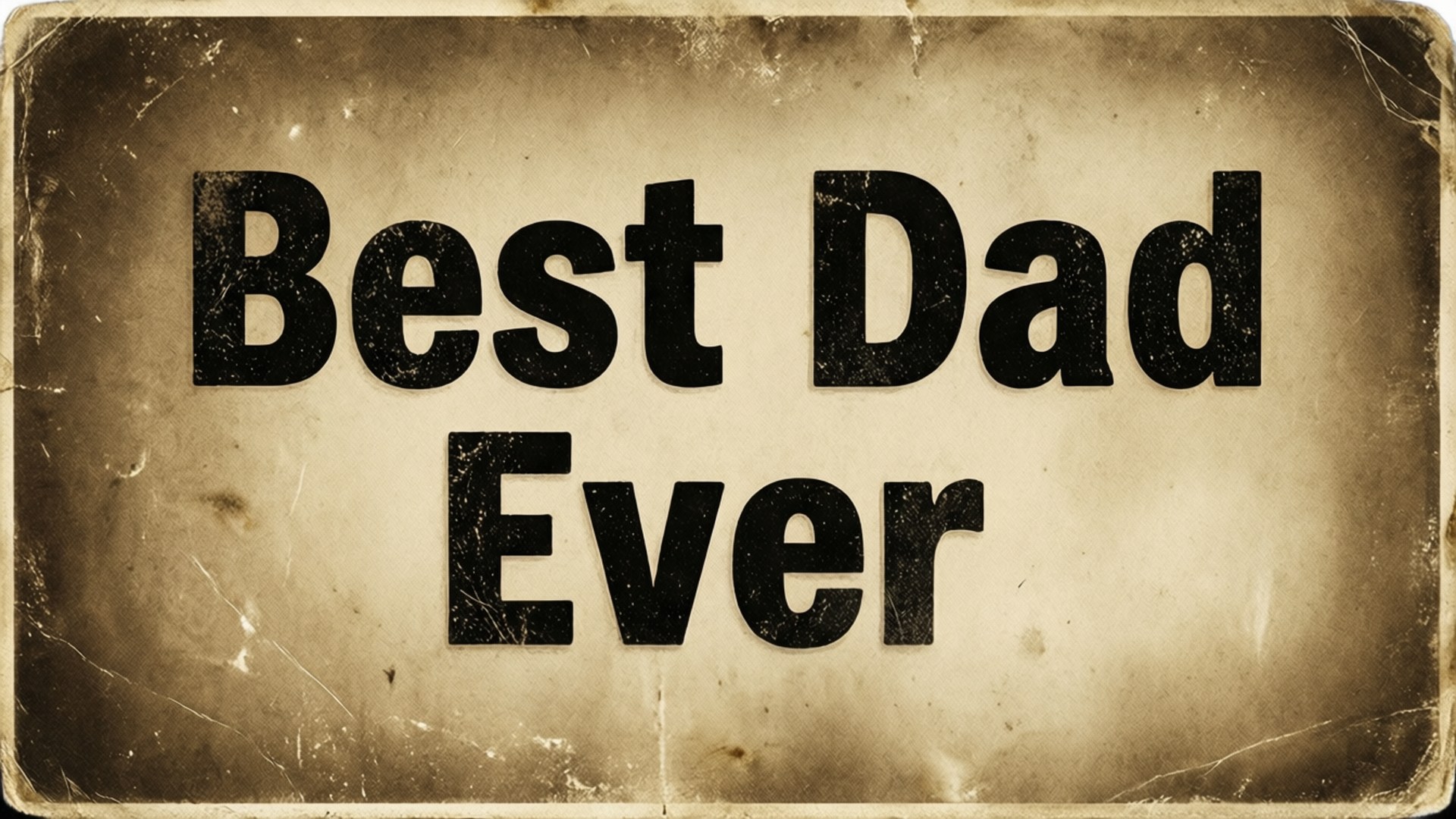 復古標誌顯示 Best Dad Ever，帶有磨損紋理和泛黃色調。