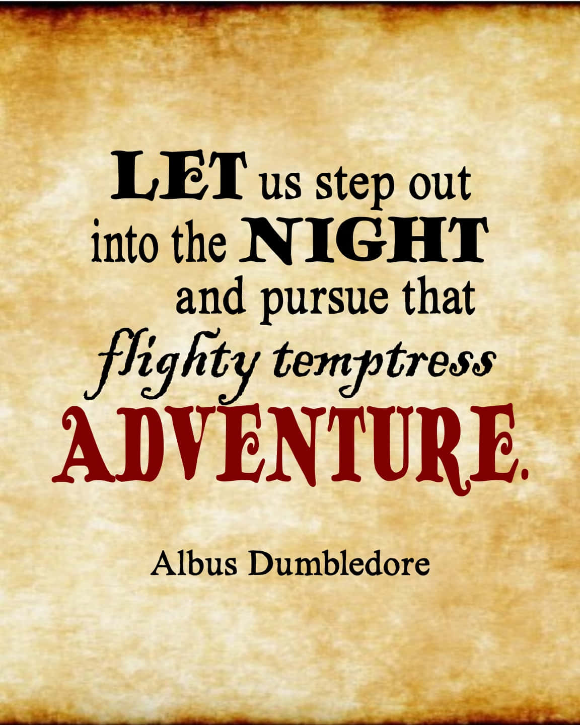 Harry Potter Quotes 桌布 壁紙 — 復古羊皮紙背景，以粗體黑色和紅色文字引用阿不思·鄧不利多關於在夜間追求冒險的語錄。