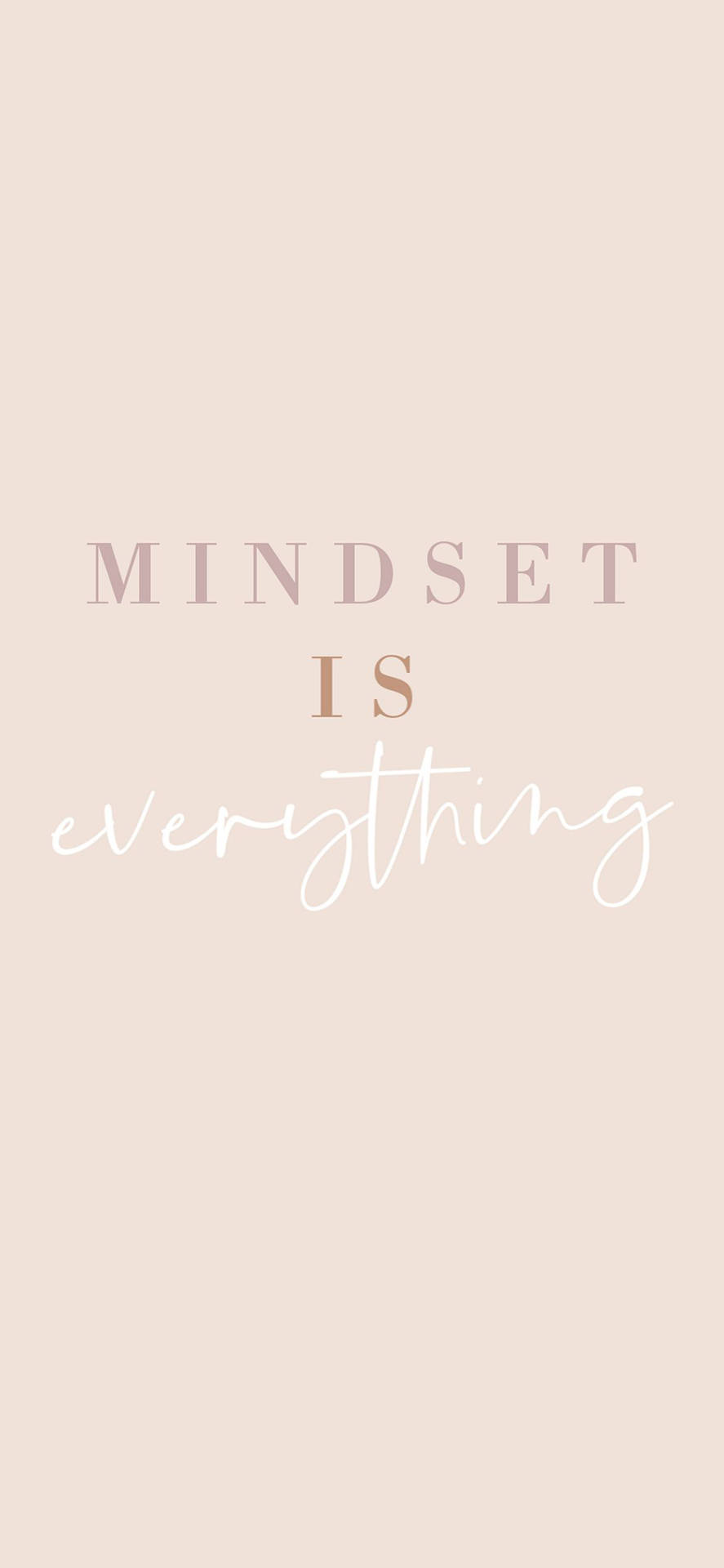 文字牆紙，以粉彩色粉紅色和白色字體寫著「mindset is everything」。