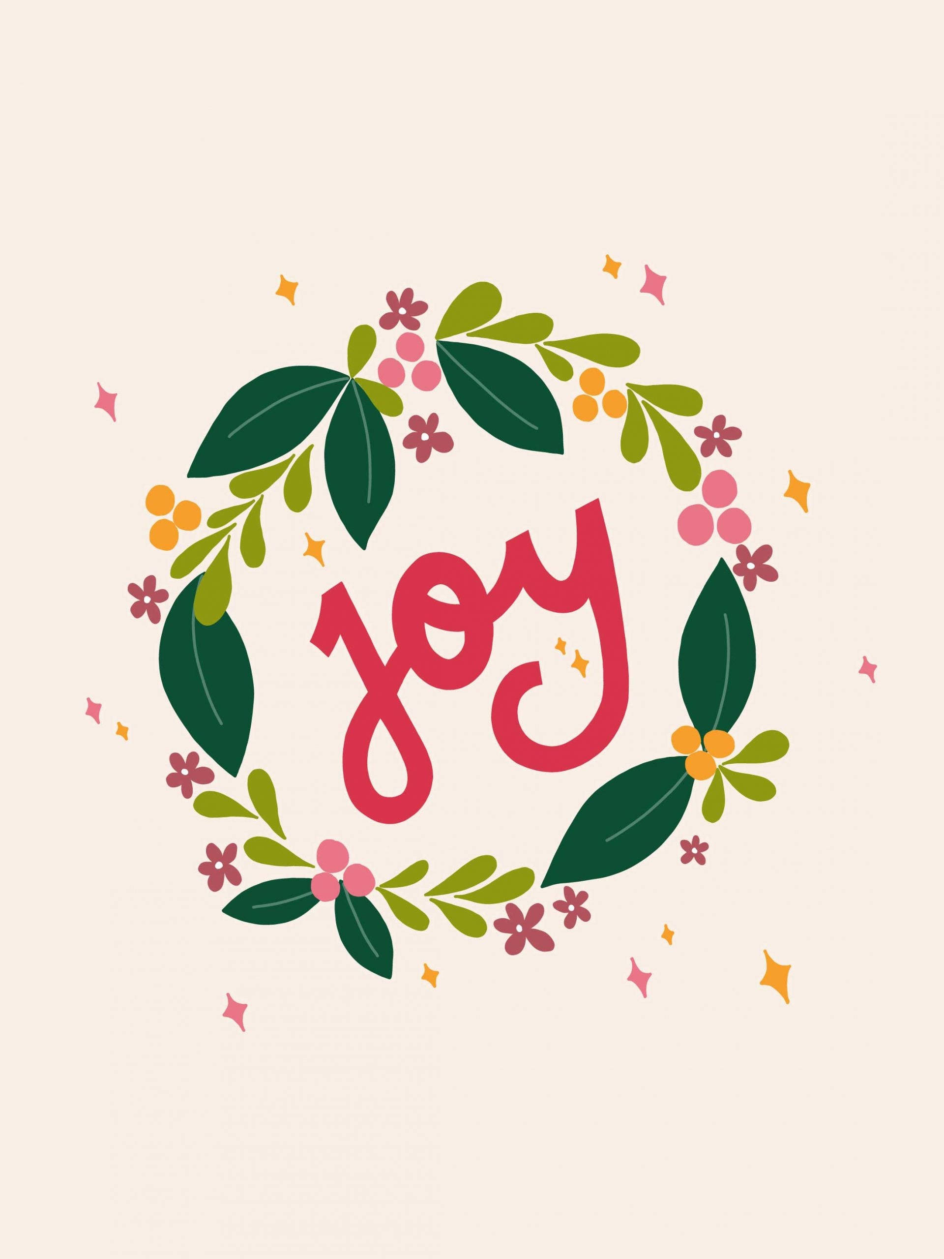 快樂花環藝術 壁紙 — 一個歡快的紅色草書單詞 joy 被一個由綠葉、粉紅花朵和橙色漿果組成的花環環繞，並在奶油色背景上散佈著星爆圖案。