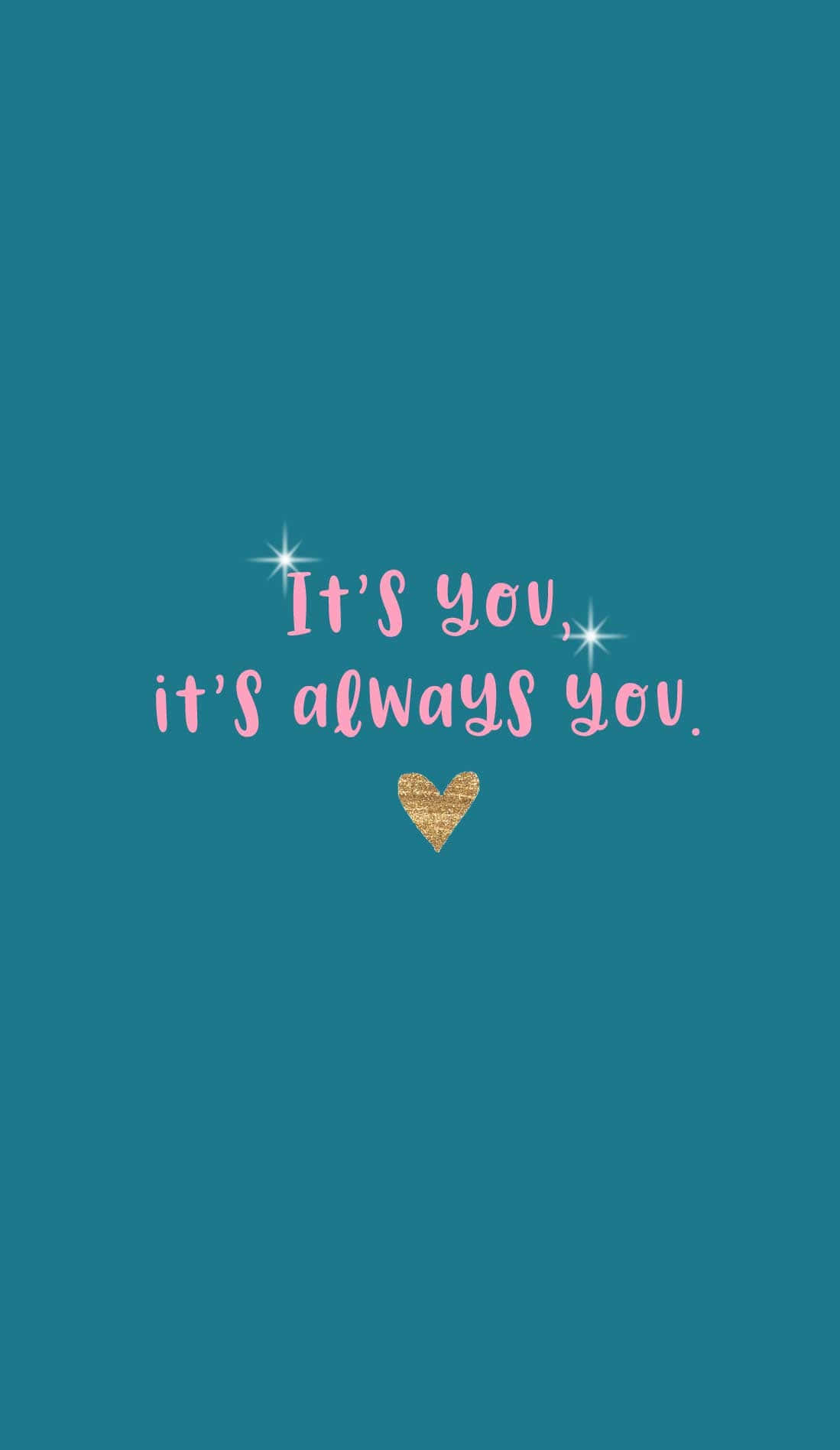粉紅色閃粉文字寫著「It's you, it's always you」，帶有金色閃粉心形，背景為青綠色。