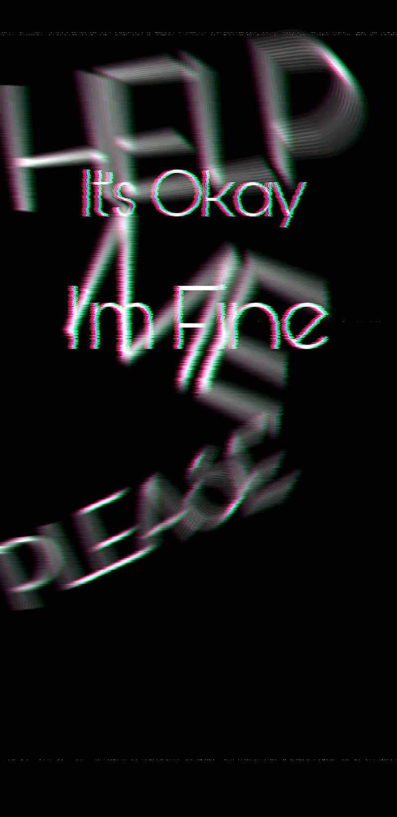 Glitch 藝術文字在黑色背景上顯示「It's Okay I'm Fine」，帶有霓虹色滲色效果