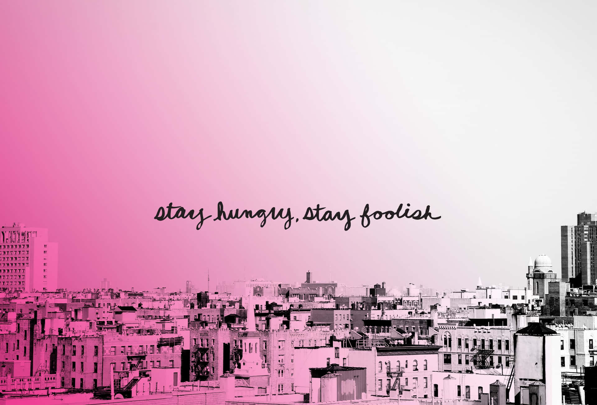 粉紅色漸變城市天際線，附有勵志名言stay hungry stay foolish。