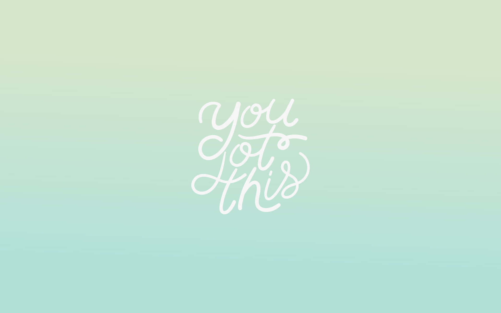 感受薄荷綠美學的清新感 壁紙 — 白色草書文字 'you got this' 漂浮在柔和的薄荷色到淡綠色漸變背景上。