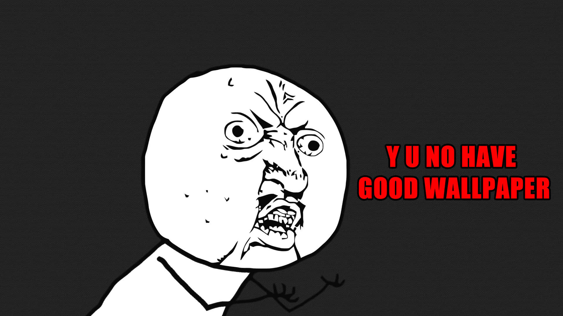 憤怒 Troll 幽默表情圖 壁紙 — 一個憤怒的卡通臉，紅色文字大喊 'Y U NO HAVE GOOD WALLPAPER'。