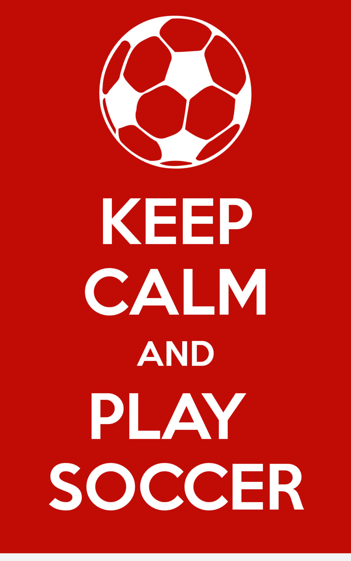 Keep calm and play soccer 勵志海報，紅色背景配白色文字。