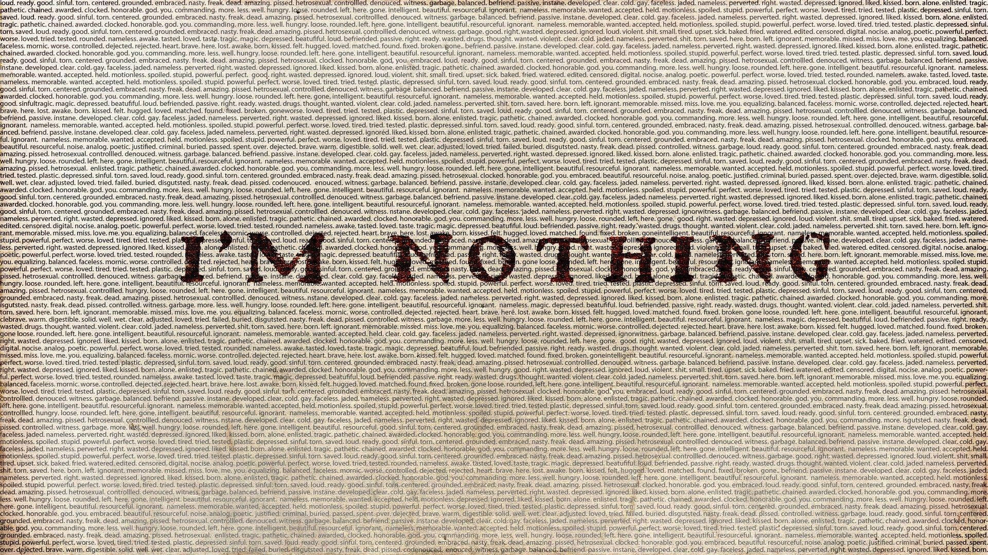 一面覆蓋著密集文字的牆壁，上面有「I'M NOTHING」這句粗體大字。