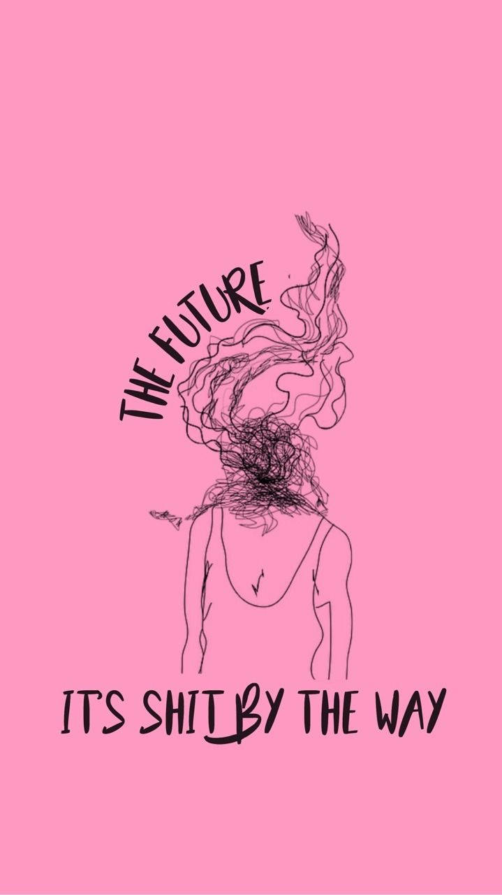 一個有塗鴉頭髮的人物，粉紅色背景上寫著「The Future」和「It's Shit By The Way」。
