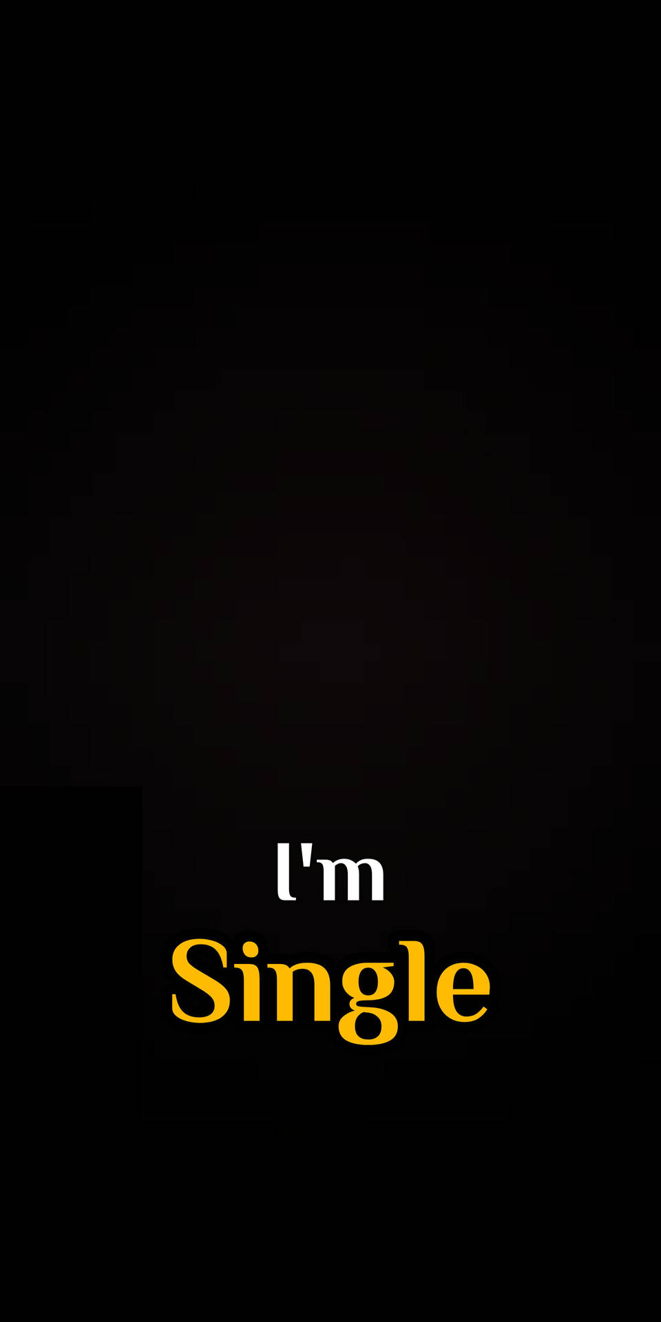 在黑色背景上以白色和黃色宣告「I'm Single」的文字壁紙。