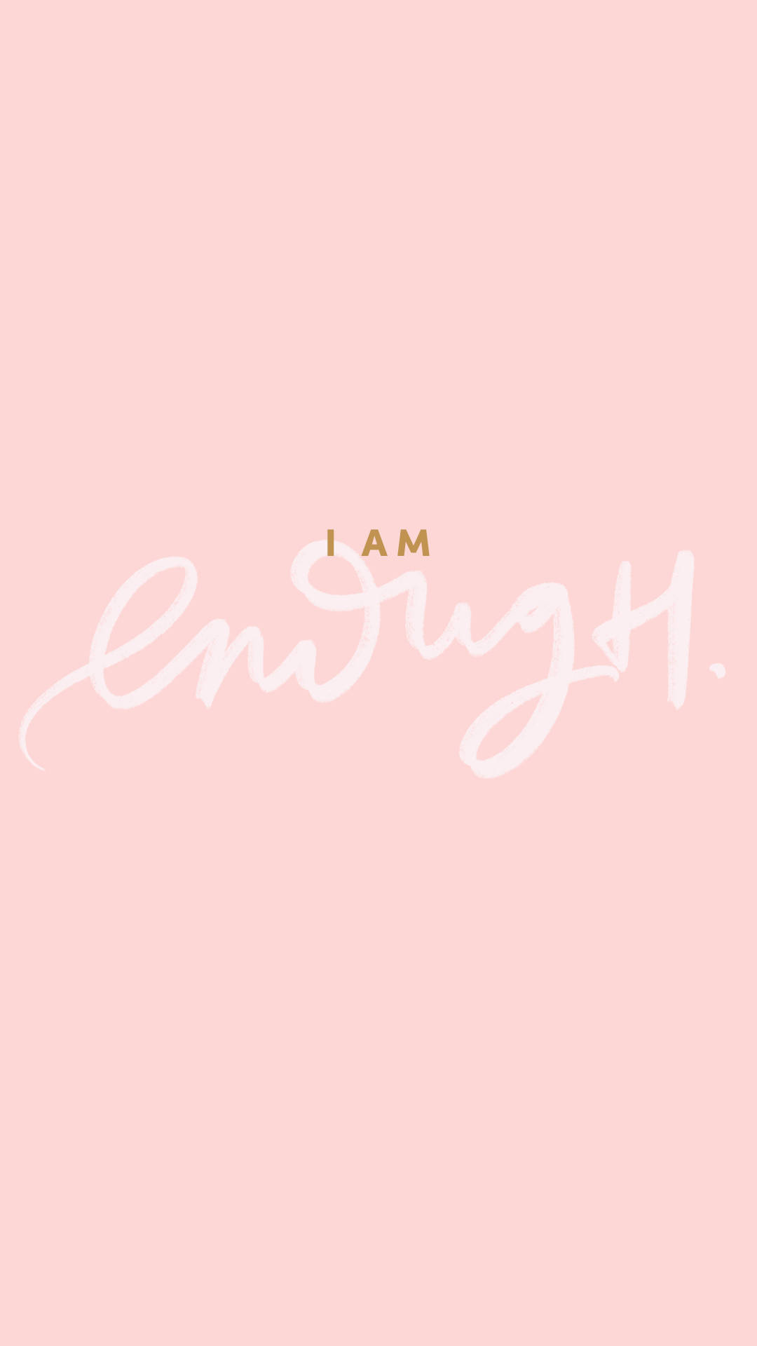 粉紅色背景，白色草書文字寫著「I AM Enough」，上方有金色大寫字母。