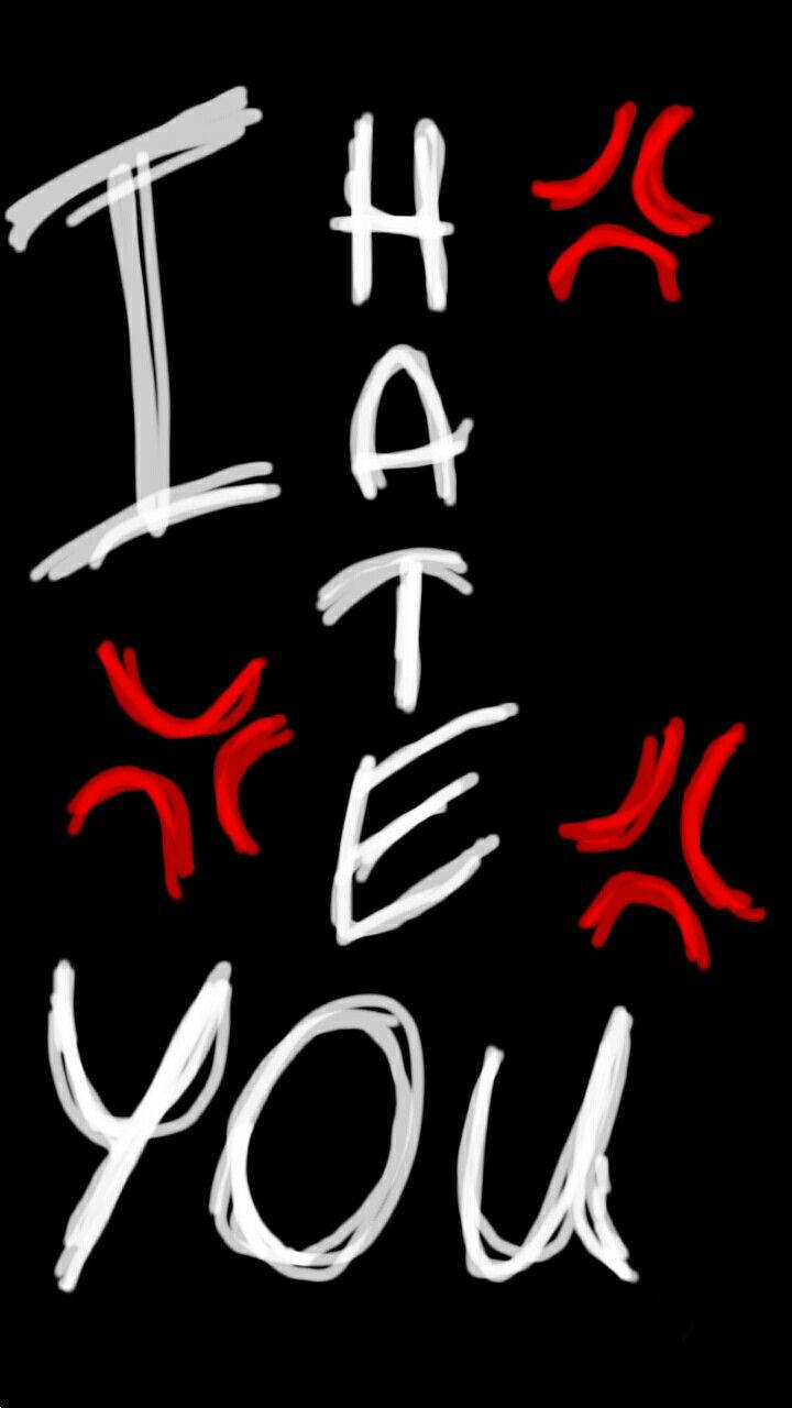 黑色背景上帶有紅色憤怒符號的手寫文字 I HATE YOU。