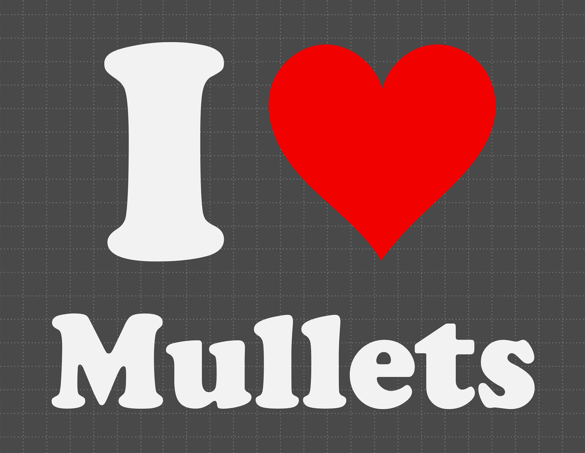灰色網格背景上的 I heart mullets 圖形設計。