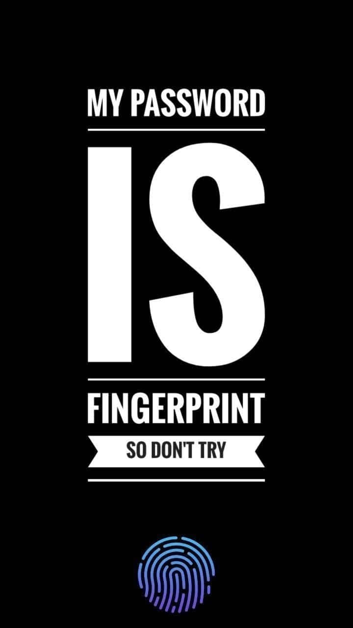 文字圖形顯示「My password is fingerprint so don't try」，並帶有藍色指紋圖示。